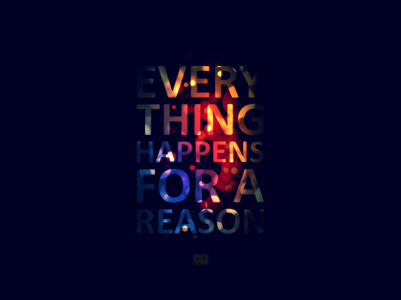 everything happens for a reason, надпись, слова, Style