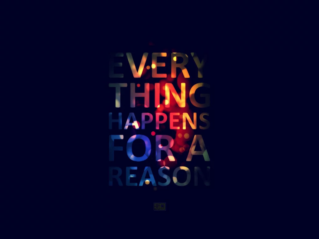 everything happens for a reason, надпись, слова, Style