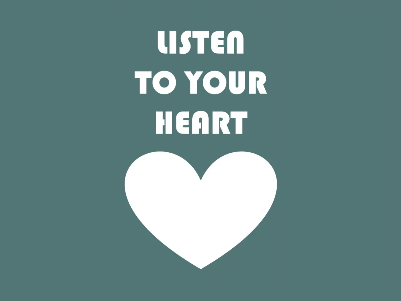 Слушай, своё, listen, heart, сердце, to your